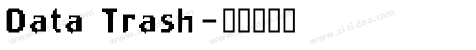 Data Trash字体转换